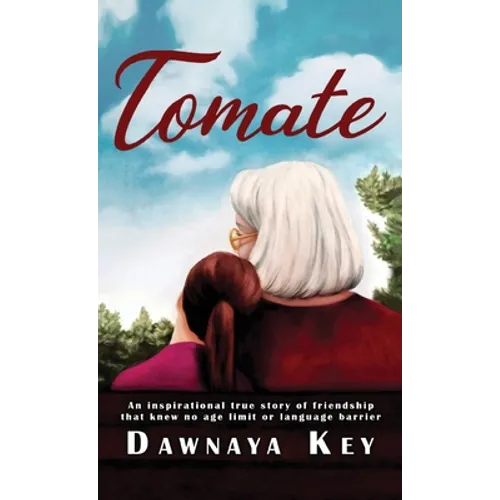 Tomate: An inspirational true story of friendship that knew no age limit or language barrier - Hardcover