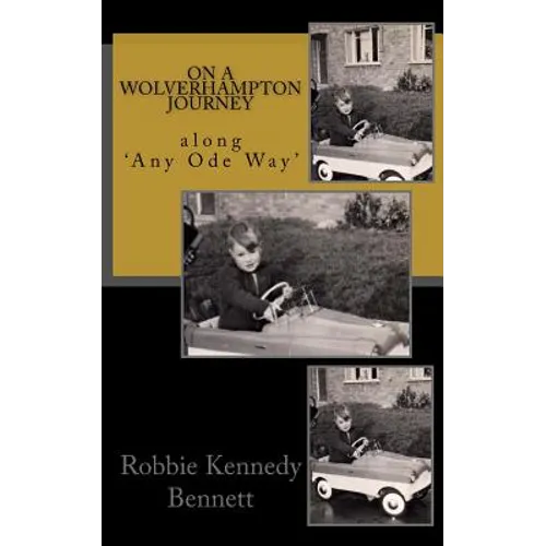 On a Wolverhampton Journey: along 'Any Ode Way' - Paperback