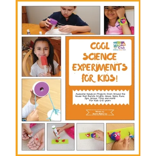 Cool Science Experiments For Kids!: Awesome science experiments and Do ItYourself activities for 6-10 years kids - Paperback