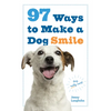 97 Ways to Make a Dog Smile - Paperback