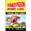 Homer Pigeon Becomes a Hero - Paperback