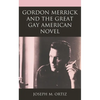 Gordon Merrick and the Great Gay American Novel - Paperback