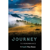 Journey to Remembrance: The Soul's Way Home - Paperback