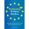 Beekeeping Without Borders: Apiculture in Italy and France at the Dawn of the European Union - Paperback