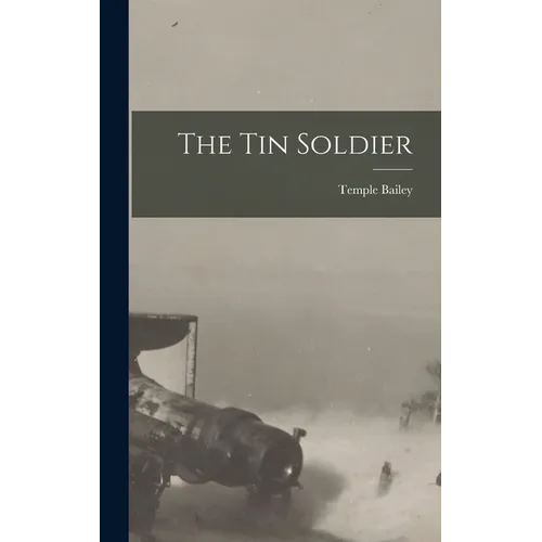 The Tin Soldier - Hardcover