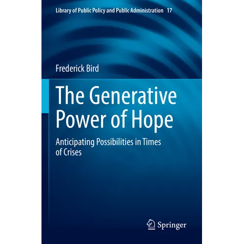 The Generative Power of Hope: Anticipating Possibilities in Times of Crises - Paperback