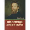 Battle-Pieces and Aspects of the War - Hardcover