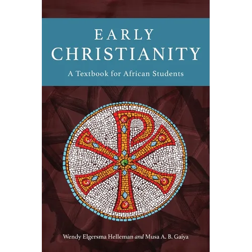 Early Christianity: A Textbook for African Students - Paperback