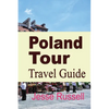 Poland Tour: Travel Guide - Paperback