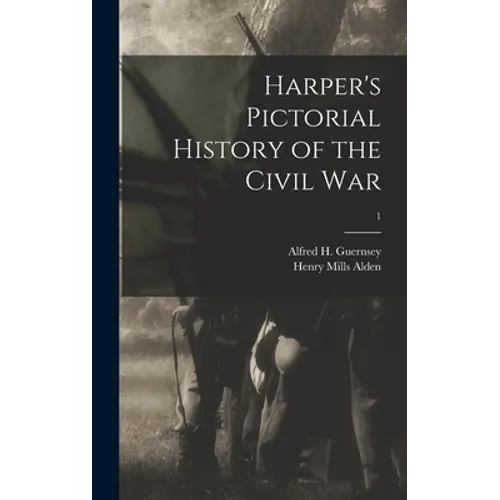 Harper's Pictorial History of the Civil War; 1 - Hardcover