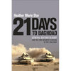 21 Days to Baghdad: General Buford Blount and the 3rd Infantry Division in the Iraq War - Hardcover