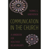 Communication in the Church: A Handbook for Healthier Relationships - Hardcover
