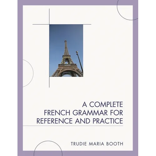 Complete French Grammar for Reference and Practice - Paperback