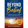 Beyond Belief: How Living with a Brain Stem Tumor Brought Faith and Purpose to Life - Paperback