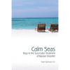 Calm Seas: Keys to the Successful Treatment of Bipolar Disorder: Keys to the Successful Treatment of Bipolar Disorder - Paperback