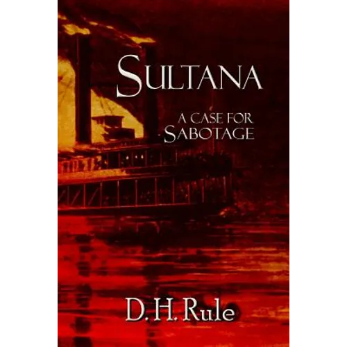 Sultana: A Case For Sabotage - Paperback