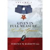 Given In Full Measure...Cradling Grenades: Volume I - Paperback