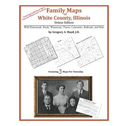 Family Maps of White County, Illinois - Paperback