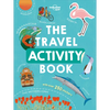 Lonely Planet Kids the Travel Activity Book: Explore Over 70 Countries & Cultures Across the Continents Features Over 250 Stickers Colorful Illustrati - Paperback
