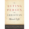 The Acting Person and Christian Moral Life - Paperback
