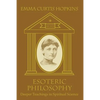 Esoteric Philosophy-Deeper Teachings in Spiritual Science - Paperback