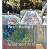 Jennifer Bartlett & Pierre Bonnard: In and Out of the Garden - Hardcover