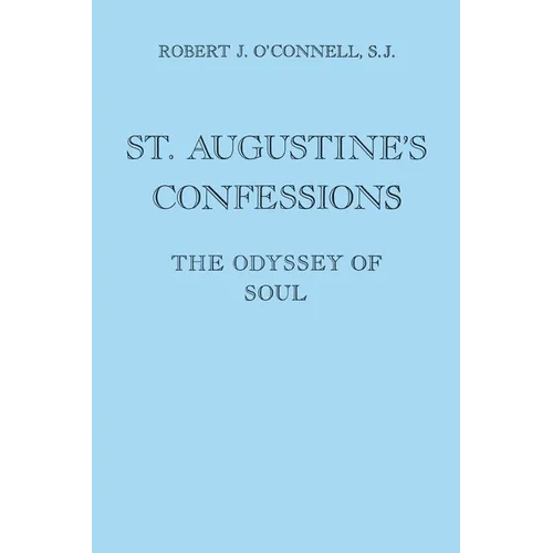 St. Augustine's Confessions: The Odyssey of Soul - Paperback