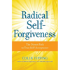 Radical Self-Forgiveness: The Direct Path to True Self-Acceptance - Paperback
