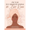 One Year Self-Discovery Journal for Black Women: 365 Eye-Opening Questions to Discover Your Self, Raise Self-Esteem, and Embrace Your True Beauty - Paperback