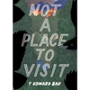 Not a Place to Visit - Paperback