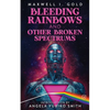 Bleeding Rainbows and Other Broken Spectrums - Paperback