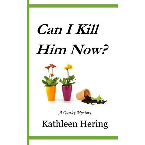 Can I Kill Him Now? - Paperback