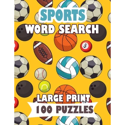 Sports Word Search Large Print 100 Puzzles: For adults and teens sports word search English Version - Paperback