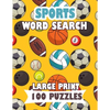 Sports Word Search Large Print 100 Puzzles: For adults and teens sports word search English Version - Paperback