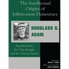 The Intellectual Origins of Jeffersonian Democracy: Republicanism, the Class Struggle and the Virtuous Farmer - Paperback