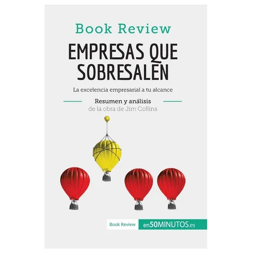 Empresas que sobresalen de Jim Collins (Análisis de la obra): La excelencia empresarial a tu alcance - Paperback