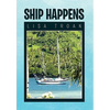 Ship Happens - Hardcover