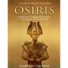 Osiris: la historia y el legado del antiguo dios egipcio de los muertos - Paperback
