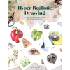 Hyper Realistic Drawing: How to Create Photorealistic 3D Art with Coloured Pencils - Paperback