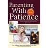 Parenting With Patience: Turn frustration into connection with 3 easy steps - Paperback