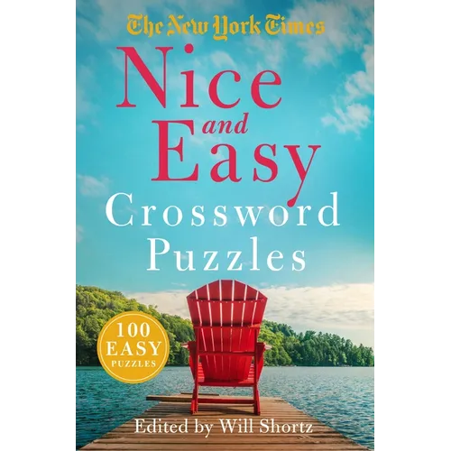 The New York Times Nice and Easy Crossword Puzzles: 100 Easy Puzzles - Paperback