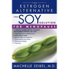 The Soy Solution for Menopause: The Estrogen Alternative - Paperback