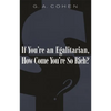 If You're an Egalitarian, How Come You're So Rich? - Paperback