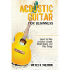 Acoustic Guitar for Beginners: Learn to Play Acoustic Guitar, Read Music, and Play Songs - Paperback