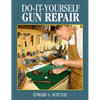Do-It-Yourself Gun Repair: Gunsmithing at Home - Paperback