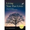 Living Your Past Lives: The Psychology of Past-Life Regression - Hardcover