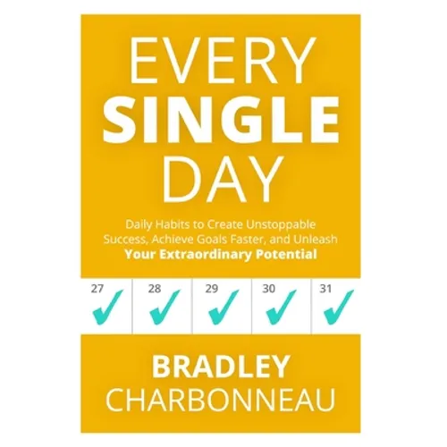 Every Single Day: A simple prescription for transformation - Paperback