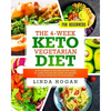 The 4-Week Keto Vegetarian Diet for Beginners: Your Ultimate 30-Day Step-By-Step Guide to Losing Weight and Living an Amazing Healthy Lifestyle for Ve - Paperback