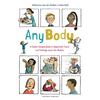 Any Body: A Comic Compendium of Important Facts and Feelings about Our Bodies - Paperback