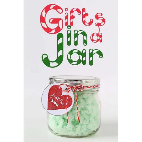 Gifts in a Jar: Homemade Jar Gifts that are Easy, Inexpensive, and Delicious. (Mason Jar Recipes) - Paperback